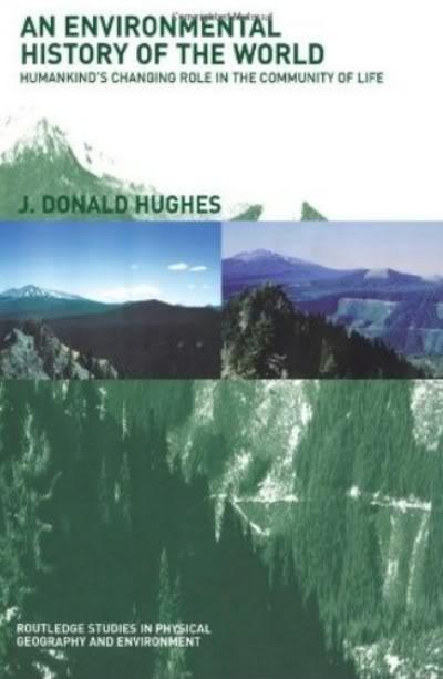 What is Environmental History (What is History series) J. Donald Hughes