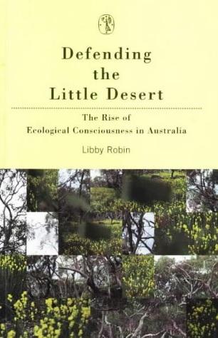 Defending The Little Desert The Rise Of Ecological Consciousness In Australia Environment Society Portal