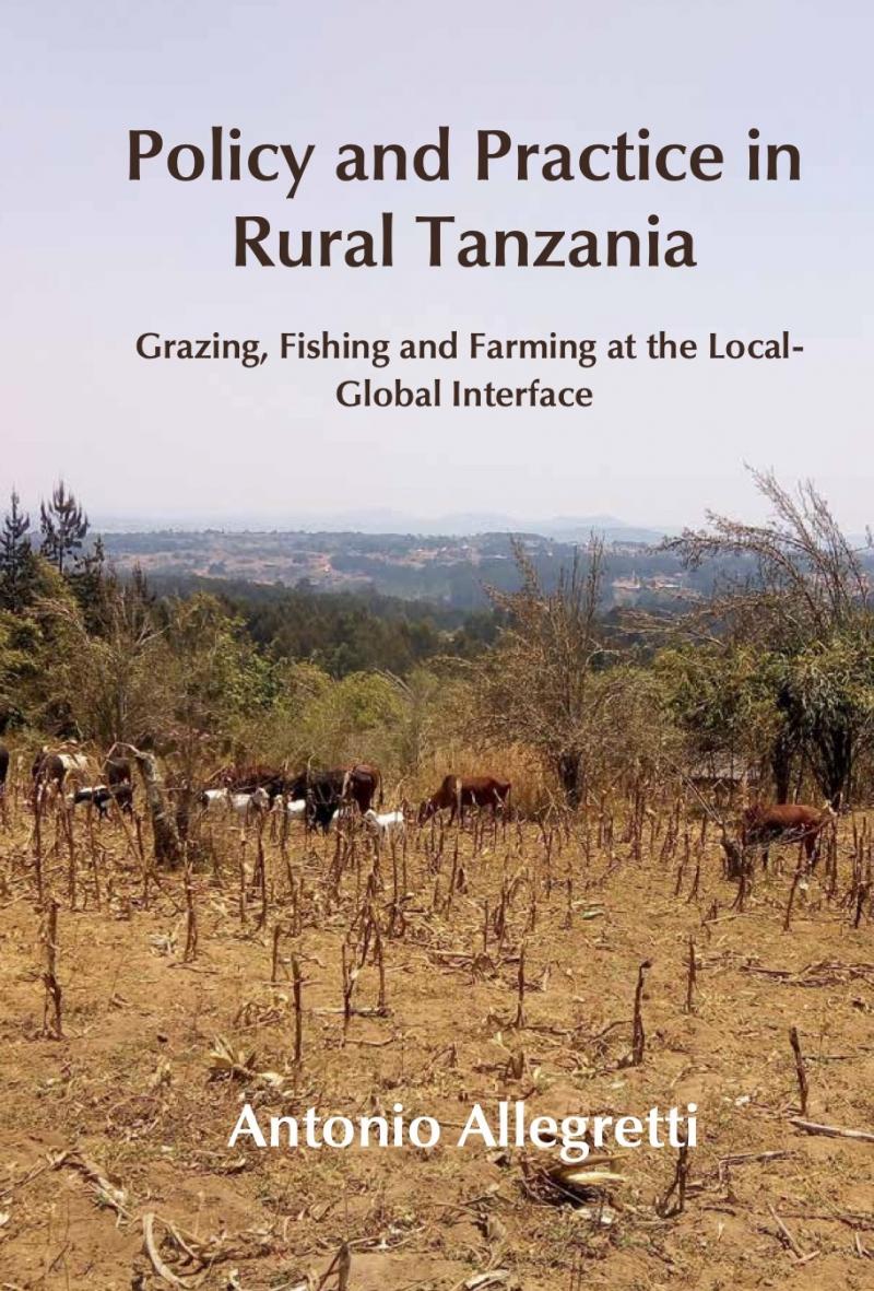 Policy and Practice in Rural Tanzania: Grazing, Fishing and Farming at the Local-Global Interface | Environment & Society Portal Policy and Practice in Rural Tanzania: Grazing, Fishing and Farming at the Local-Global Interface | Environment & Society Portal