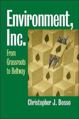 Environment, Inc.: From Grassroots to Beltway | Environment